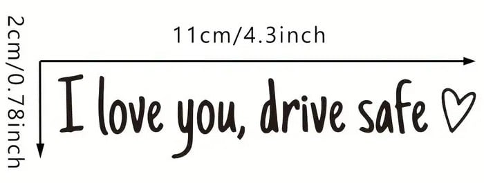 "New" 1 Pc "I Love You Drive Safe" Rearview Mirror Decal Sticker       13